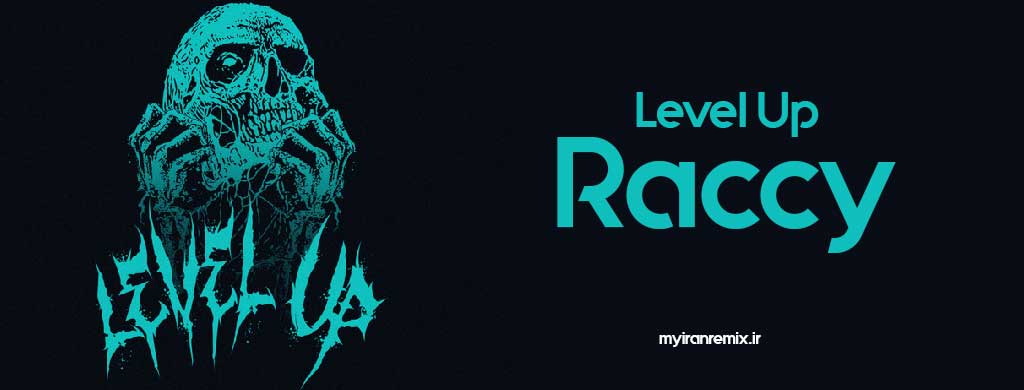 دانلود ریمیکس Level Up از Raccy